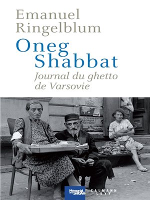cover image of Oneg Shabbat--Journal du ghetto de Varsovie